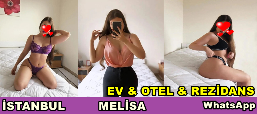 İSTANBUL ESCORT MELİSA